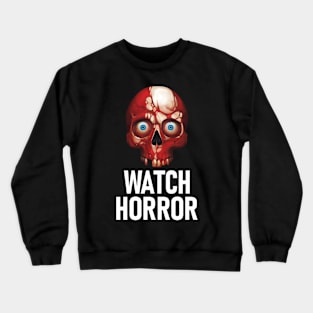 Watch Horror - Skull Crewneck Sweatshirt